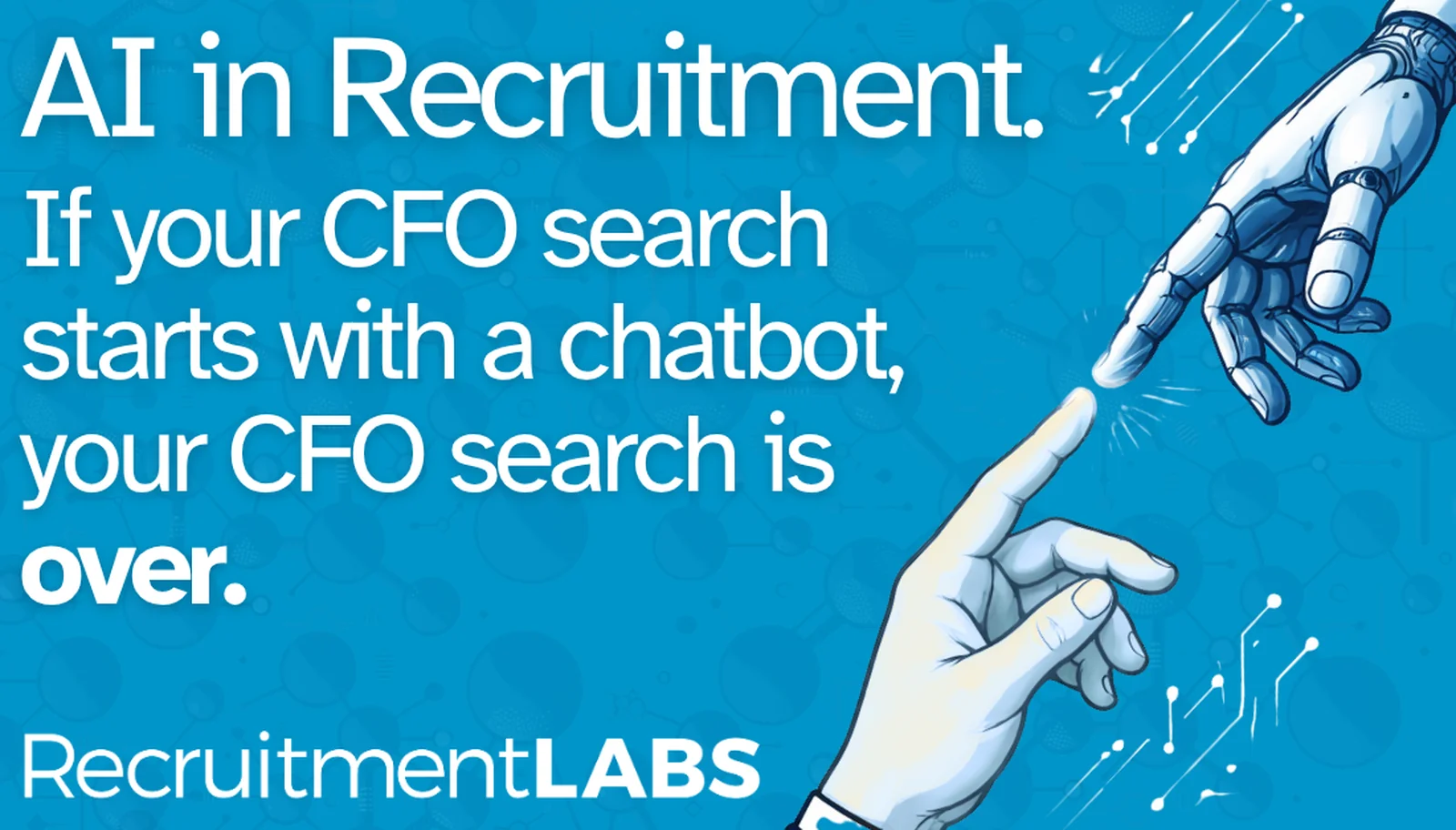 AI in Recruitment. If Your CFO Search Starts With a Chatbot, Your CFO Search Is Over.