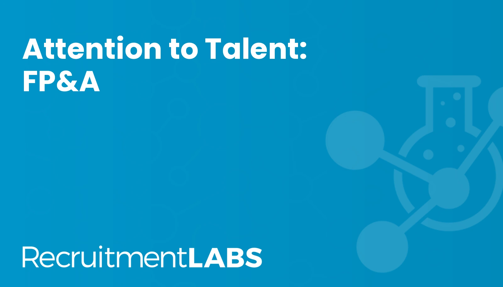 Attention to Talent: Financial Planning & Analysis