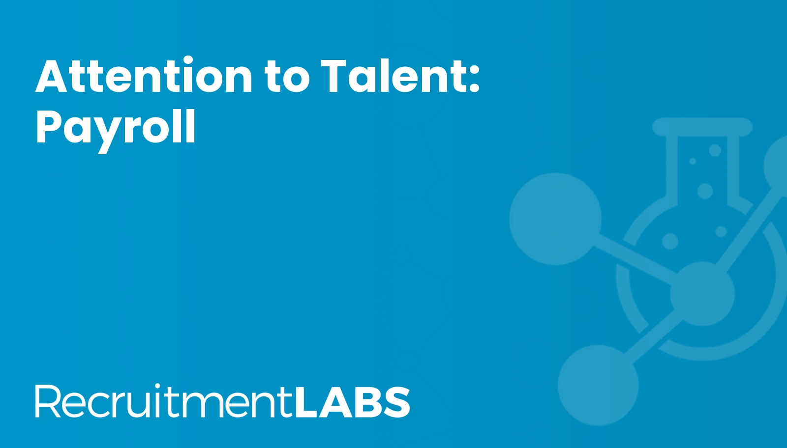 Attention to Talent: Payroll