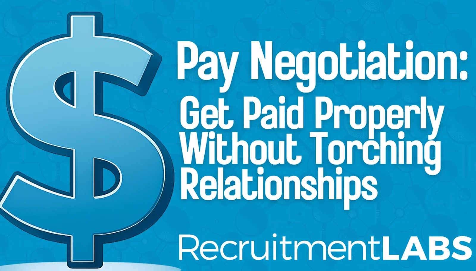 Pay Negotiation: Get Paid Properly Without Torching the Relationship