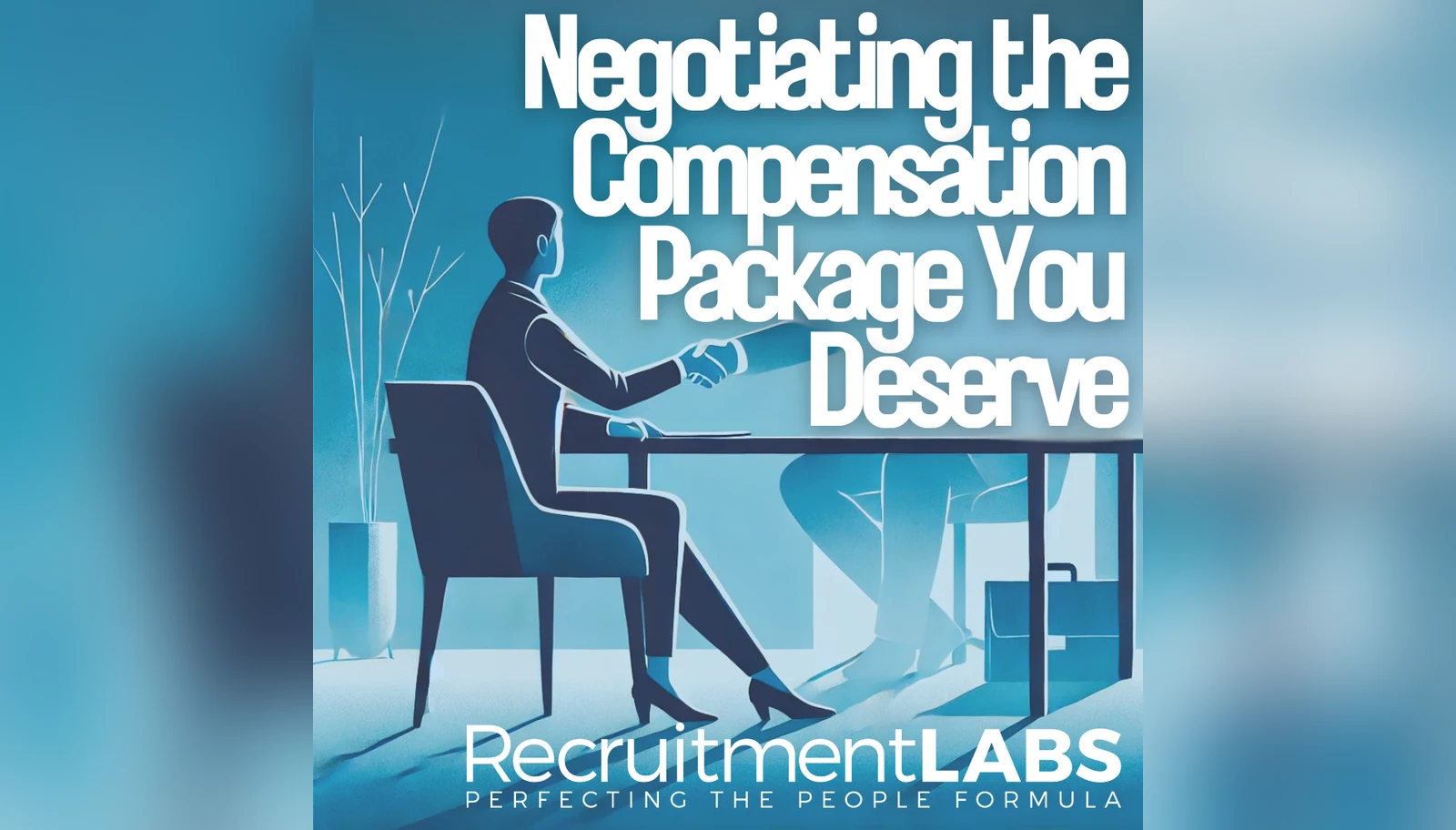 What’s Your Worth? How to Get the Compensation Package You Deserve